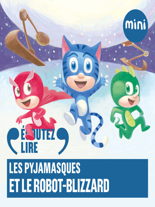 Title details for Les Pyjamasques et le robot-blizzard by Romuald - Available